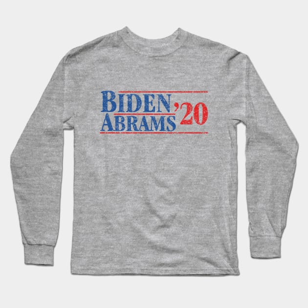 Joe Biden 2020 and Stacy Abrams on the One Ticket. Biden Abrams 2020 Long Sleeve T-Shirt by YourGoods